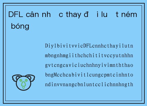 DFL cân nhắc thay đổi luật ném bóng