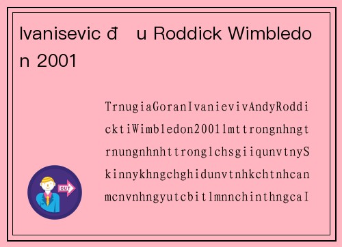 Ivanisevic đấu Roddick Wimbledon 2001