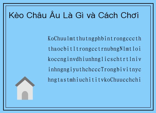 Kèo Châu Âu Là Gì và Cách Chơi