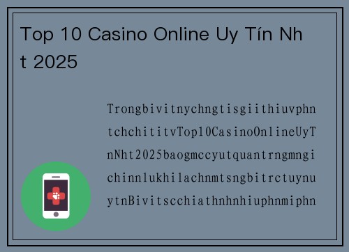 Top 10 Casino Online Uy Tín Nhất 2025