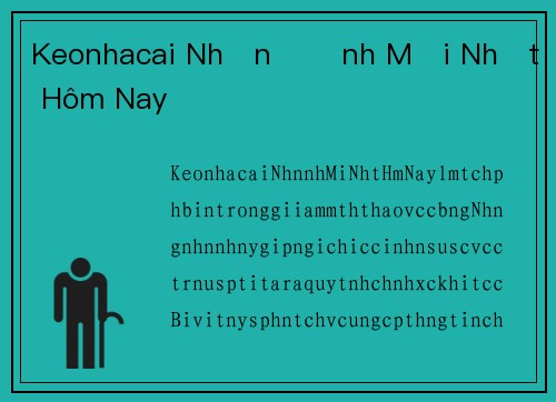 Keonhacai Nhận Định Mới Nhất Hôm Nay