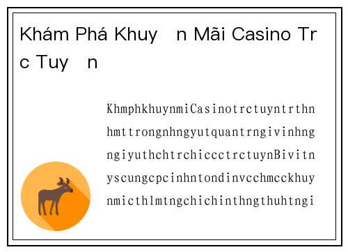 Khám Phá Khuyến Mãi Casino Trực Tuyến