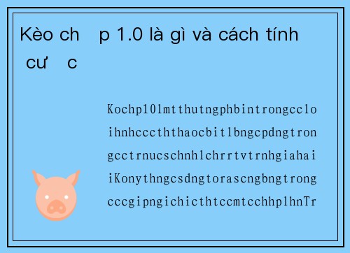 Kèo chấp 1.0 là gì và cách tính cược