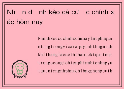 Nhận định kèo cá cược chính xác hôm nay