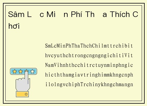 Sâm Lốc Miễn Phí Thỏa Thích Chơi