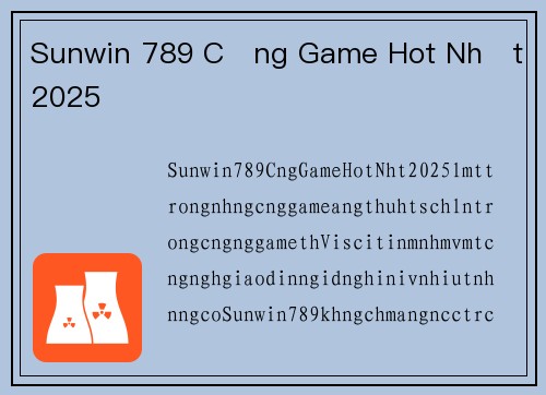 Sunwin 789 Cổng Game Hot Nhất 2025