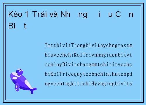 Kèo 1 Trái và Những Điều Cần Biết