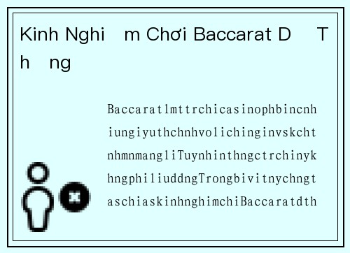 Kinh Nghiệm Chơi Baccarat Dễ Thắng