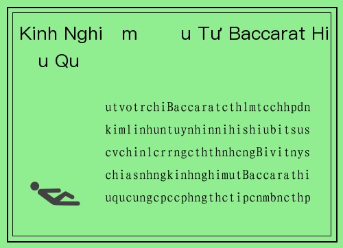 Kinh Nghiệm Đầu Tư Baccarat Hiệu Quả