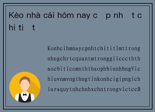 Kèo nhà cái hôm nay cập nhật chi tiết