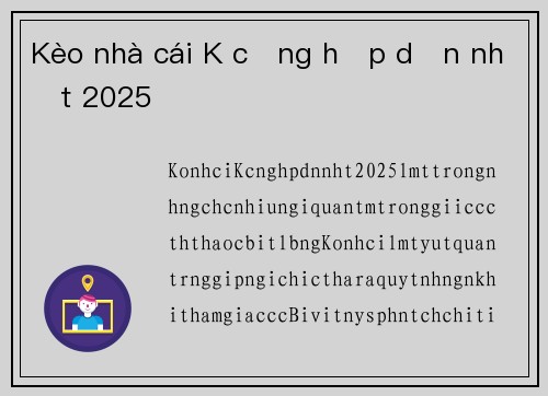 Kèo nhà cái K cộng hấp dẫn nhất 2025