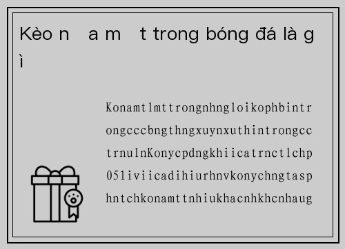 Kèo nửa một trong bóng đá là gì