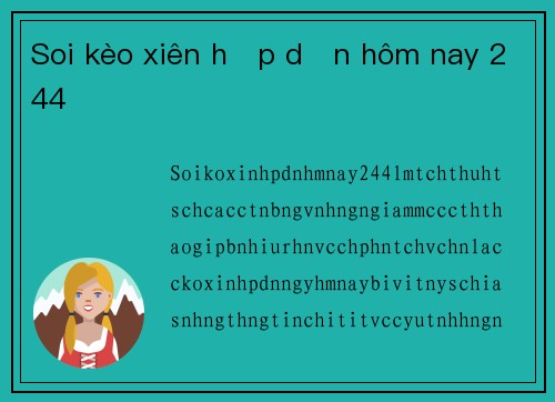 Soi kèo xiên hấp dẫn hôm nay 244