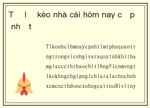 Tỷ lệ kèo nhà cái hôm nay cập nhật