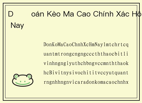 Dự Đoán Kèo Ma Cao Chính Xác Hôm Nay