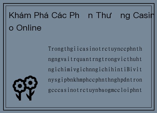 Khám Phá Các Phần Thưởng Casino Online