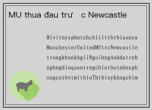 MU thua đau trước Newcastle