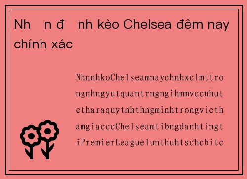 Nhận định kèo Chelsea đêm nay chính xác