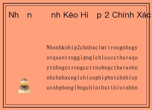 Nhận Định Kèo Hiệp 2 Chính Xác