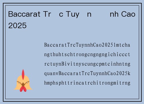 Baccarat Trực Tuyến Đỉnh Cao 2025