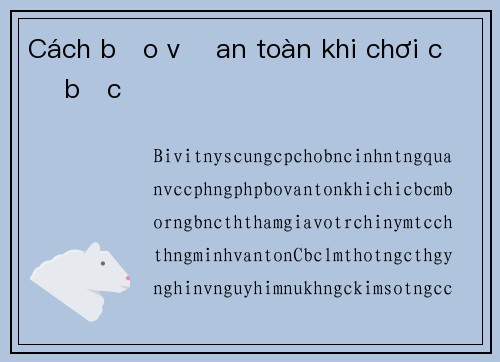 Cách bảo vệ an toàn khi chơi cờ bạc