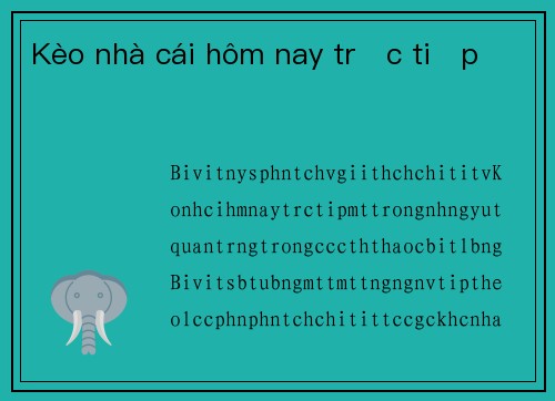 Kèo nhà cái hôm nay trực tiếp 