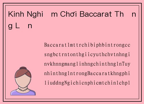 Kinh Nghiệm Chơi Baccarat Thắng Lớn