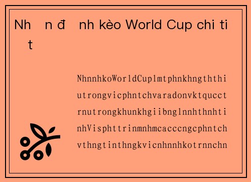 Nhận định kèo World Cup chi tiết