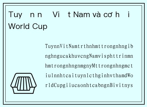 Tuyển nữ Việt Nam và cơ hội World Cup