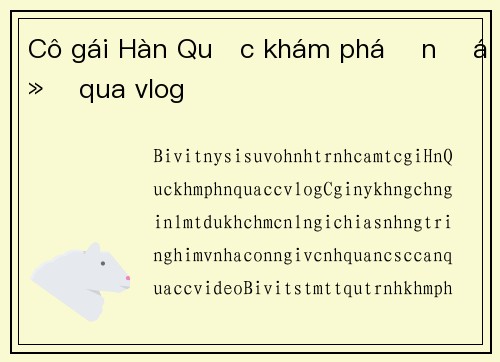 Cô gái Hàn Quốc khám phá Ấn Độ qua vlog