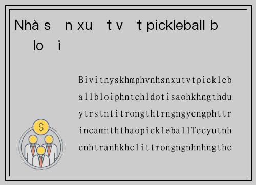 Nhà sản xuất vợt pickleball bị loại
