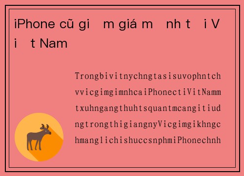 iPhone cũ giảm giá mạnh tại Việt Nam
