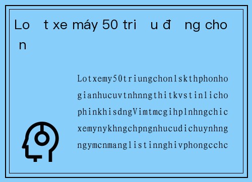 Loạt xe máy 50 triệu đồng cho nữ