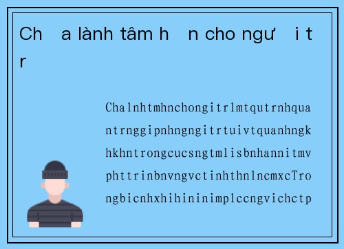 Chữa lành tâm hồn cho người trẻ