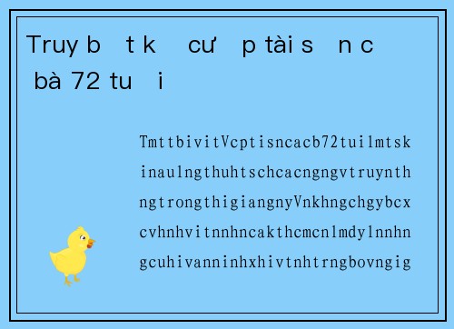 Truy bắt kẻ cướp tài sản cụ bà 72 tuổi